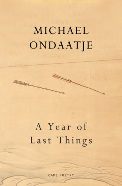 Une année de dernières choses par Michael Ondaatje.