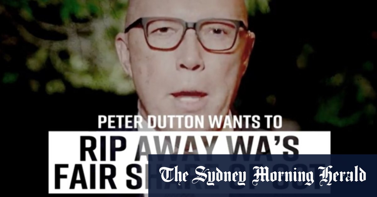 Une publicité contre le travail affirme que Dutton ne soutiendra pas la part de 36,5 milliards de dollars de la TPS de WA