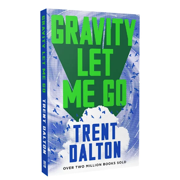 Gravité, laisse-moi partir de Trent Dalton