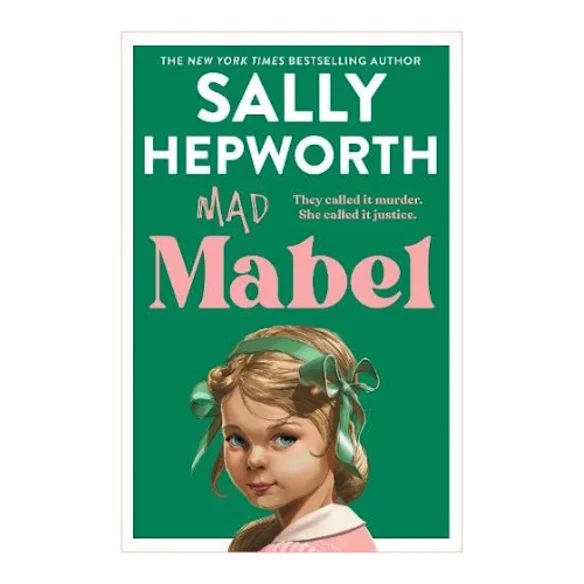 Mad Mabel de Sally Hepworth